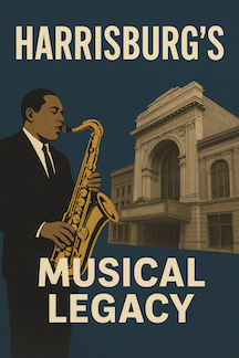 Harrisburg's Musical Legacy